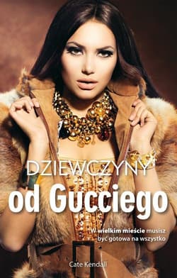 Dziewczyny od Gucciego - Cate Kendall