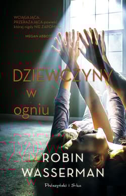 Dziewczyny w ogniu - Robin Wasserman