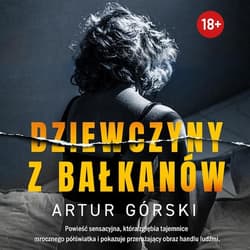 Dziewczyny z Bałkanów - audiobook - Artur Górski