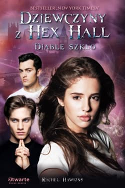 Dziewczyny z Hex Hall. Diable szkło - Rachel Hawkins