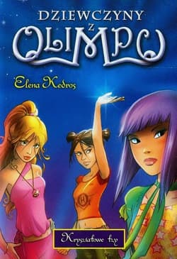Dziewczyny z Olimpu. Krzyształowe łzy