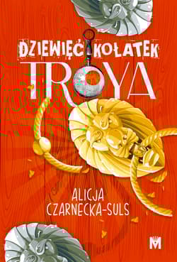 Dziewięć kołatek Troya - Alicja Czarnecka-Suls