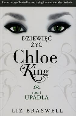 Dziewięć żyć Chloe King Tom 1 Upadła