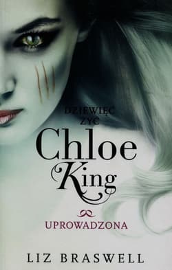 Dziewięć żyć Chloe King Tom 2 Uprowadzona