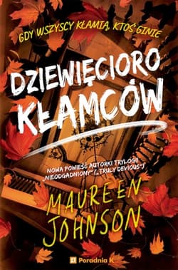Dziewięcioro kłamców. Truly Devious. Tom 5 - Maureen  Johnson