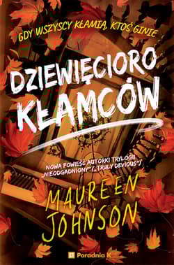 Dziewięcioro kłamców. Truly Devious. Tom 5 - Maureen  Johnson