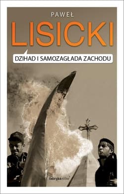 Dżihad i samozagłada Zachodu - Paweł  Lisicki