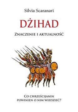 Dżihad Znaczenie i Aktalność - Silvia Scaranari