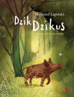 Dzik Dzikus - Krzysztof Łapiński