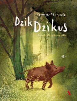 Dzik Dzikus - Krzysztof Łapiński