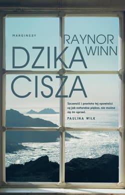 Dzika cisza - Raynor Winn