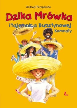 Dzika Mrówka i tajemnica bursztynowej komnaty - Andrzej Perepeczko
