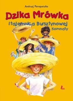Dzika Mrówka i tajemnica bursztynowej komnaty - Andrzej Perepeczko
