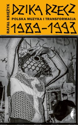 Dzika rzecz - ebook - Rafał  Księżyk