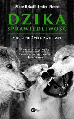 DZIKA SPRAWIEDLIWOŚĆ - Jesica Pierce, Marc Bekoff
