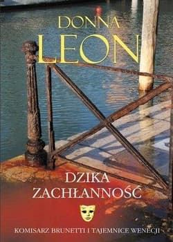 Dzika zachłanność BeastlyThings - Donna Leon
