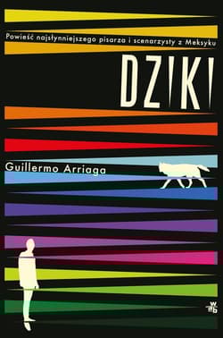 Dziki - Guillermo Arriaga
