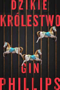 Dzikie królestwo - ebook - Gin Phillips