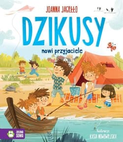 Dzikusy Tom 2 Nowi przyjaciele - Joanna Jagiełło