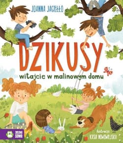 Dzikusy Witajcie w malinowym domu - Joanna Jagiełło