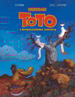 Dziobak Toto i kryształowe siostry. Tom 5