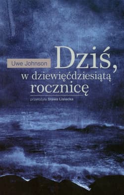 Dziś w dziewięćdziesiątą rocznicę - Uwe Johnson