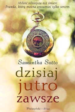 Dzisiaj jutro zawsze - Samantha Sotto