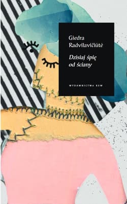 Dzisiaj śpię od ściany - ebook - Giedra Radvilavičiute