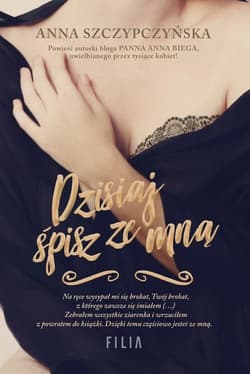 Dzisiaj śpisz ze mną Wielkie Litery - Anna Szczypczyńska