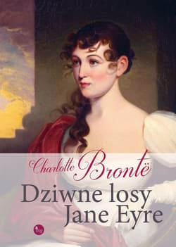 Dziwne losy Jane Eyre - Charlotte  Bronte