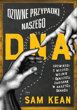 Dziwne przypadki naszego DNA - ebook - Sam Kean