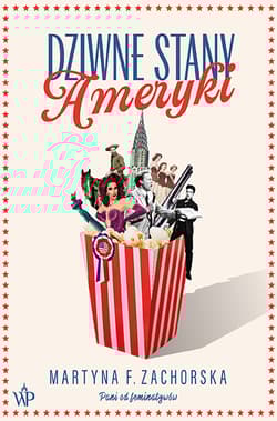 Dziwne Stany Ameryki - Martyna F. Zachorska