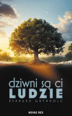 Dziwni są ci ludzie - Bernard Grynholc