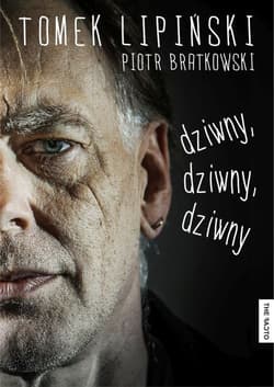 Dziwny dziwny dziwny - Lipiński Tomek, Bratkowski Piotr