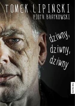 Dziwny dziwny dziwny - Lipiński Tomek, Bratkowski Piotr
