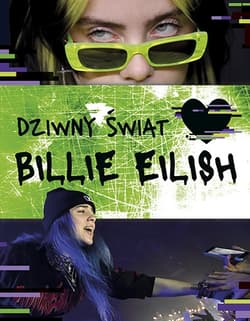 Dziwny świat Billie Eilish - Opracowanie Zbiorowe