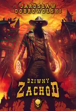 Dziwny Zachód - Jarosław Dobrowolski