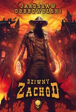 Dziwny Zachód - Jarosław Dobrowolski