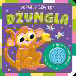 Dżungla. Dopasuj dźwięki - Opracowanie Zbiorowe
