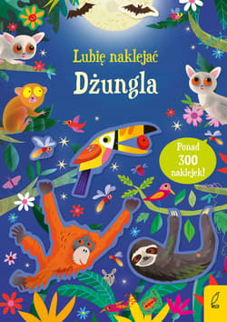 Dżungla. Lubię naklejać - Kirsteen Robson