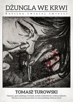 Dżungla we krwi Roślina świętej śmierci - Tomasz Turowski
