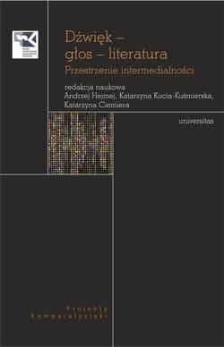 Dźwięk - głos - literatura. Przestrzenie intermedialności - Praca zbiorowa