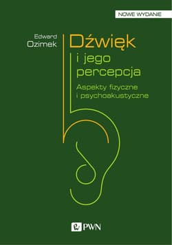 Dźwięk i jego percepcja. Aspekty fizyczne... - Ozimek Edward