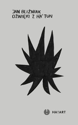 Dźwięki z Ha'Tun - Jan Bliźniak