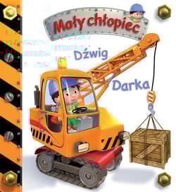 Dźwig Darka - Beaumont Emilie, Belineau Nathalie