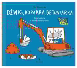 Dźwig, koparka, betoniarka - Ole Konnecke