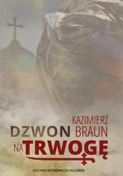 Dzwon na trwogę - Kazimierz Braun