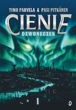 Dzwoneczek Cienie Tom 1 - Timo Parvela