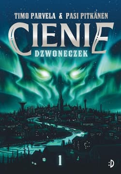 Dzwoneczek Cienie Tom 1 - Timo Parvela