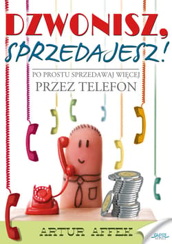 Dzwonisz, sprzedajesz - ebook - Artur Affek